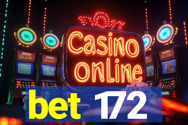 bet 172